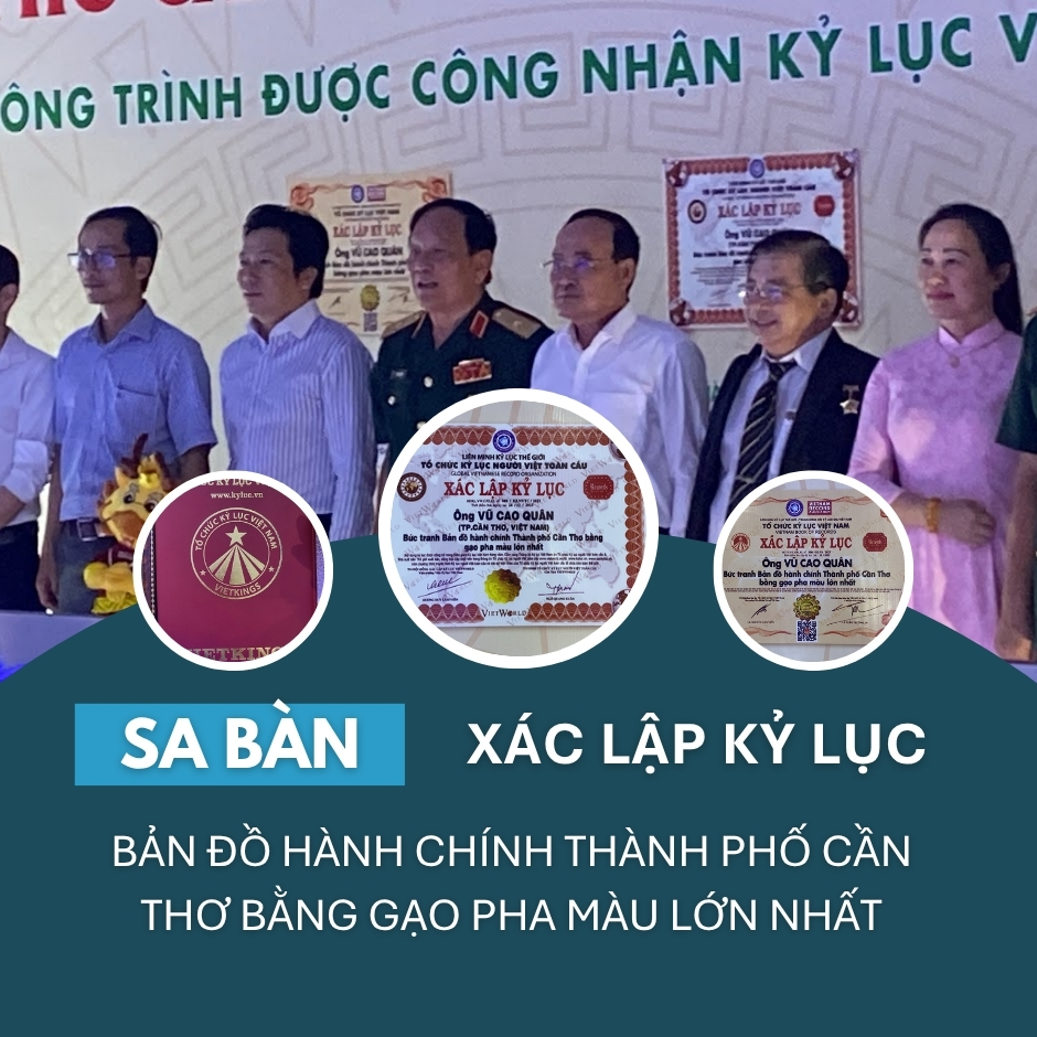 SỰ KIỆN TRAO GIẢI BẢN ĐỒ HÀNH CHÍNH THÀNH PHỐ CẦN THƠ ĐẠT KỶ LỤC GUINNESS TẠI CẦN THƠ