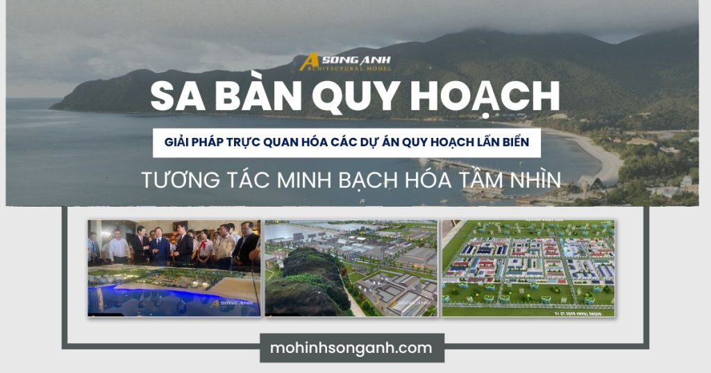 Sa Bàn Quy Hoạch - Giải Pháp Trực Quan Hóa Các Dự Án Quy Hoạch Lấn Biển
